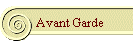 Avant Garde