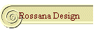 Rossana Design